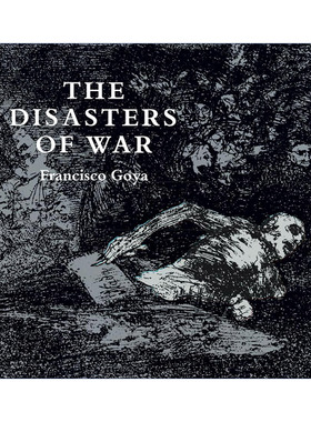 英文原版 The Disasters of War 战争的灾难 44幅画作集 西班牙半岛战争历史艺术图册 Franciso Goya弗朗西斯科·戈雅 英文版