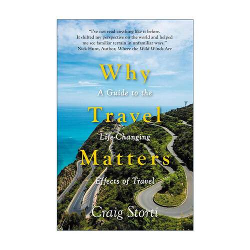 英文原版 Why Travel Matters 旅行的意义 带回一个和出发时不一样的自己 克雷格．史托迪 Craig Storti 英文版 进口英语原版书籍
