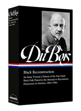 杜波依斯 黑色重建 精装 美国文库W.E.B. Du Bois Black Reconstruction LOA #350 英文原版历史读物 进口英语书籍