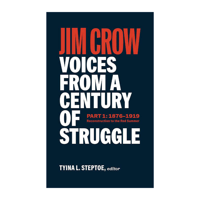 英文原版 Jim Crow Voices from a Century of Struggle Part One LOA #376 吉姆克劳 世纪斗争之声 第一部分 精装美国文库