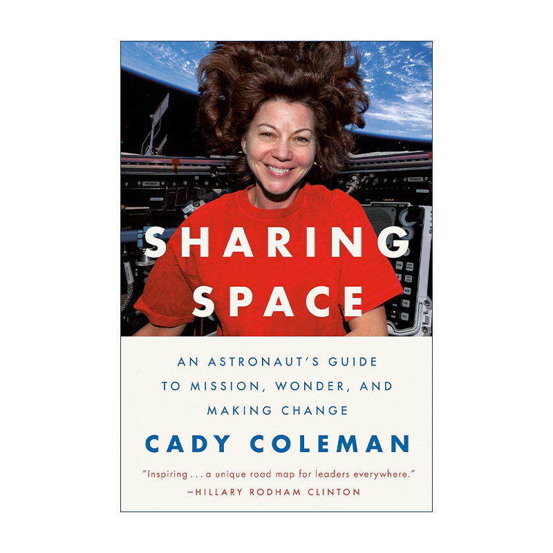 英文原版 Sharing Space 共享空间 宇航员的任务 奇迹和改变指南 自我提升 NASA女宇航员Cady Coleman 精装 进口英语原版书籍