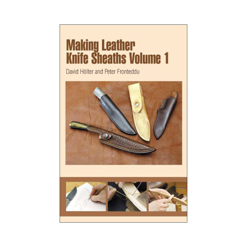 英文原版 Making Leather Knife Sheaths Volume 1 坦迪皮革 制造皮革刀鞘指南 卷一 David Holter 英文版 进口英语原版书籍