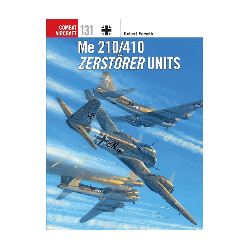 英文原版 Me 210/410 Zerstorer Units 二战德国空军Me210/410驱逐机 航空史上伟大的战斗机系列 英文版 进口英语原版书籍
