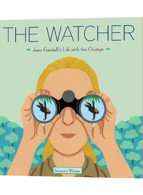 The Watcher 观察者 珍·古道尔和黑猩猩在一起的生活 精装名人传记绘本