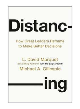 英文原版 Distancing 保持距离 伟大领导者如何重塑自我 做出更好的决策 授权作者L.大卫·马凯特 精装 英文版 进口英语原版书籍