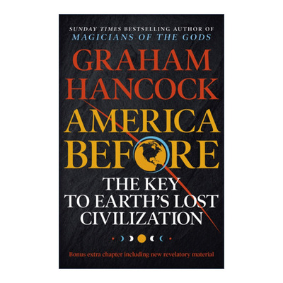 英文原版 America Before The Key to Earth's Lost Civilization 史前美洲 地球失落文明的关键 英文版 进口英语原版书籍