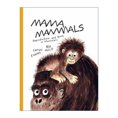 英文原版 Mama Mammals 哺乳动物妈妈 繁殖和分娩 儿童生命科学科普百科绘本精装 英文版 进口英语原版书籍