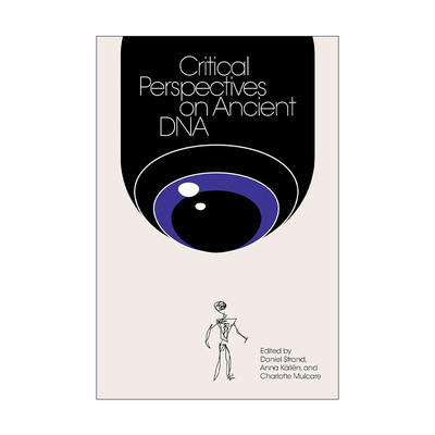 英文原版 Critical Perspectives on Ancient DNA 对古代DNA的批判性观点 考古学 Daniel Strand 英文版 进口英语原版书籍