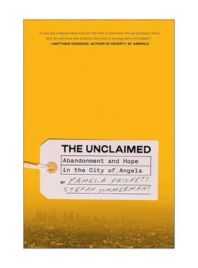 英文原版 The Unclaimed 无人认领 天使之城的遗弃与希望 加州大学社会学教授Stefan Timmermans 精装 英文版 进口英语原版书籍