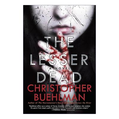 英文原版 The Lesser Dead 少数亡灵 美国图书馆协会年度优秀恐怖小说 Christopher Buehlman 英文版 进口英语原版书籍