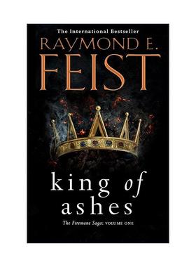 英文原版 King of Ashes 灰烬之王 火之鬃传说三部曲1 Raymond E. Feist奇幻小说 英文版 进口英语原版书籍