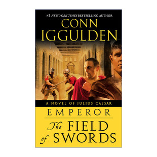 Emperor 03: The Field of Swords 罗马皇帝系列3 剑场 Conn Iggulden
