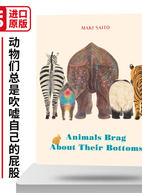 Animals Brag about Their Bottoms 动物们总是吹嘘自己的屁股 精装 英文原版儿童读物 进口英语书籍