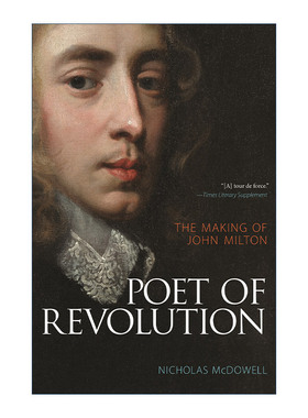英文原版 Poet of Revolution 革命诗人 John Milton约翰·弥尔顿的成长 传记 Nicholas McDowell 英文版 进口英语原版书籍