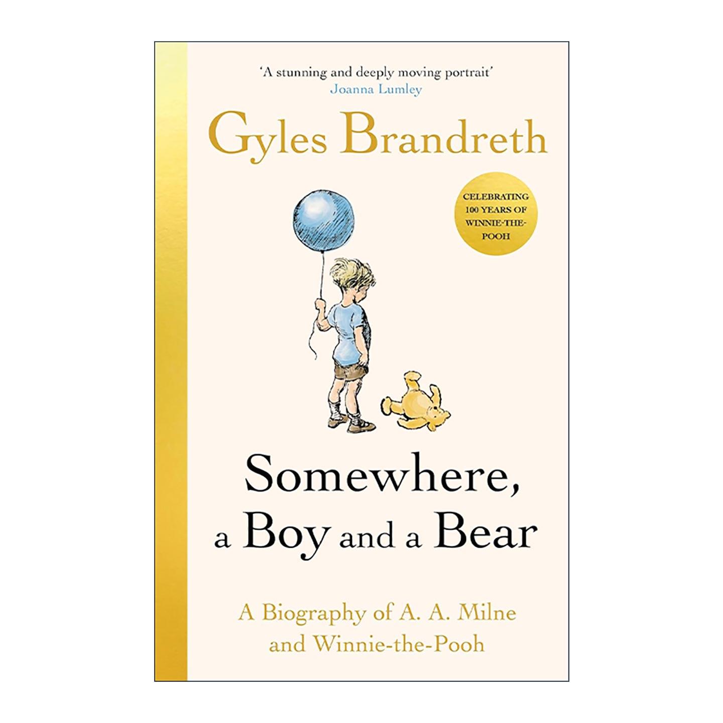英文原版 Somewhere A Boy And A Bear 男孩与小熊的故事 精装 小熊维尼系列作者AA米尔恩传记 英文版 进口英语原版书籍