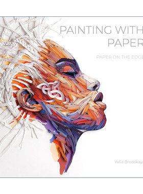 英文原版 Painting with Paper 以纸作画 纸缘 纸张艺术绘画指南 Yulia Brodskaya 精装 英文版 进口英语原版书籍