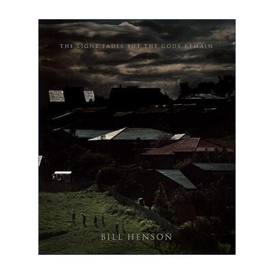 英文原版 Bill Henson The Light Fades But The Gods Remain 比尔·亨森精装摄影集 光芒散去但众神依然 英文版 进口英语原版书籍