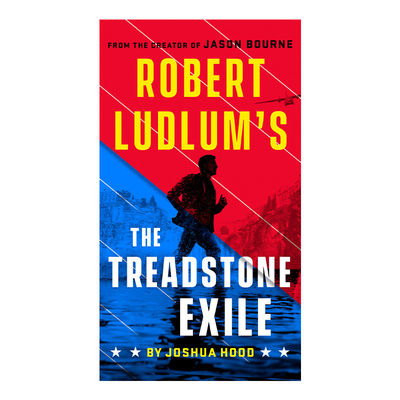 英文原版 Robert Ludlum's The Treadstone Exile 罗伯特·鲁德鲁姆绊脚石的流放 惊悚小说 Joshua Hood 英文版 进口英语原版书籍