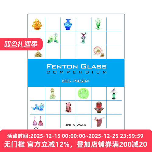 英文原版 Fenton Glass Compendium 芬顿艺术玻璃汇编 1985年至今 精装收藏集 John Walk 英文版 进口英语原版书籍