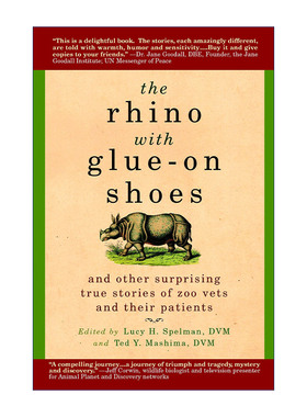 The Rhino with Glue-On Shoes 犀牛脚上的鞋子 兽医经历编年史 Lucy H. Spelman