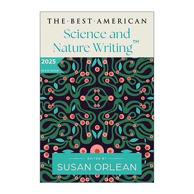 英文原版 The Best American Science and Nature Writing 美国2025年佳选科学与自然著作 英文版 进口英语原版书籍