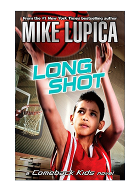 Long Shot (Comeback Kids 04) 东山再起系列4 远射 儿童篮球运动小说 Mike Lupica