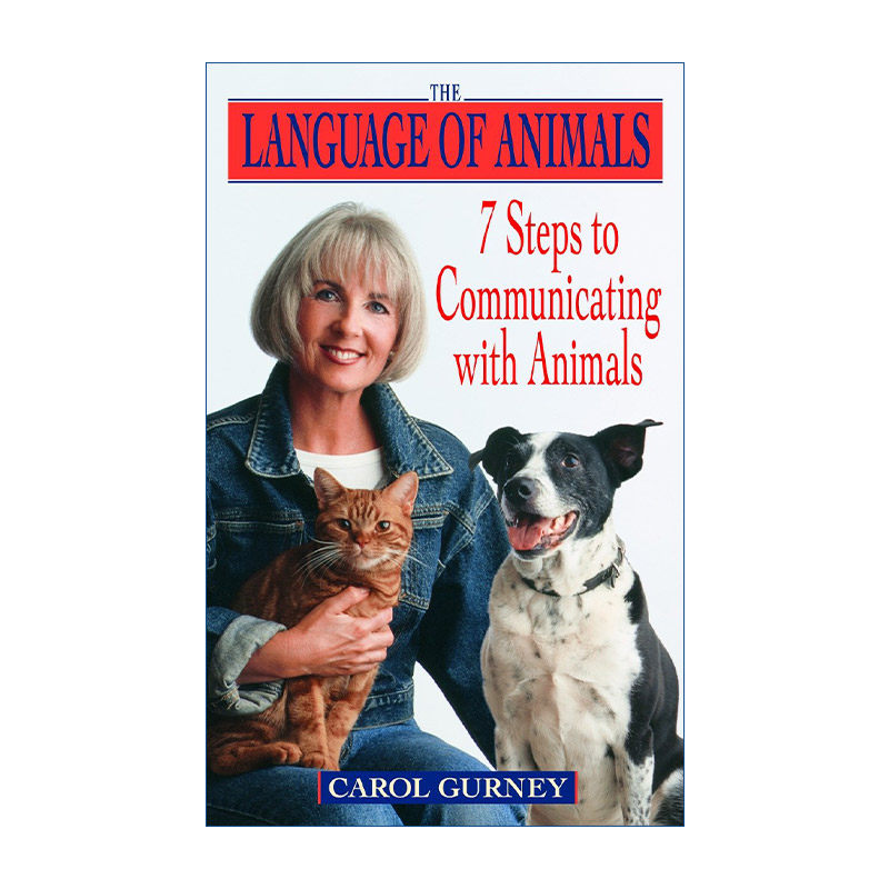 The Language of Animals 动物的语言 与动物交流的7个步骤 Carol Gurney