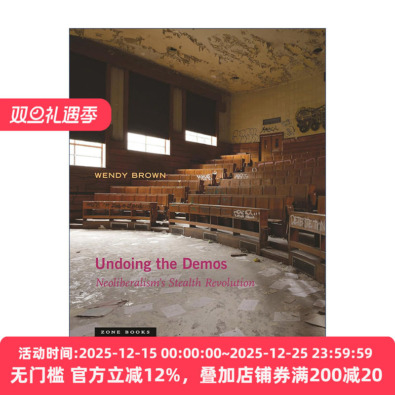 英文原版 Undoing the Demos Near Future Series 化解民主 新自由主义的隐形革命 政治哲学 Wendy Brown 英文版 进口英语原版书籍