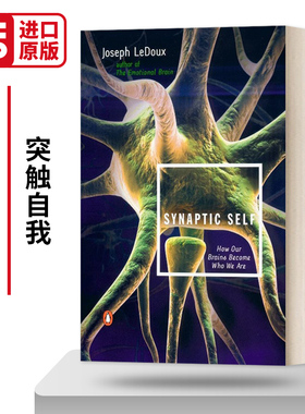 Synaptic Self 突触自我 我们的大脑如何变成我们自己 英文原版社会科学读物 进口英语书籍