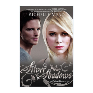 青少年奇幻小说 Silver 银影 英文原版 吸血鬼学院作者Richelle 进口英语原版 Bloodlines 英文版 Shadows 书籍 Mead 血族系列5