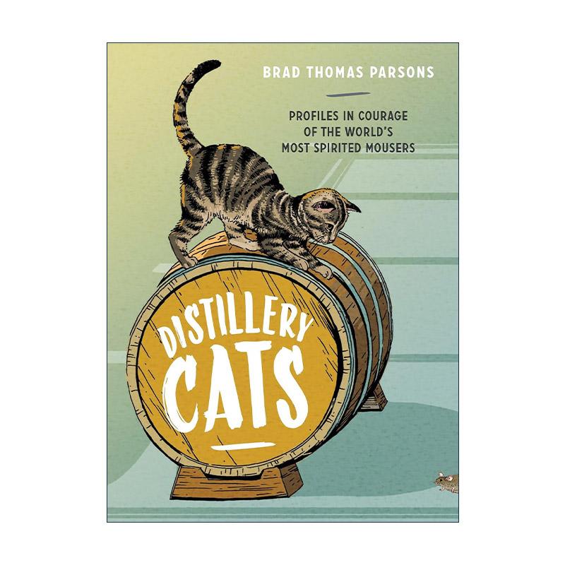 英文原版 Distillery Cats 酿酒厂的猫 鸡尾酒调制配方食谱指南 Bitters作者 精装 英文版 进口英语原版书籍