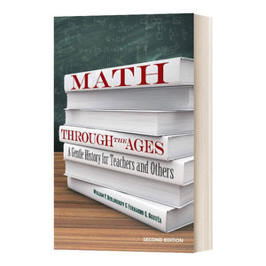 古往今来的数学 Math Through the Ages 教师和其他人的温和历史 英文原版科学读物 进口英语书籍