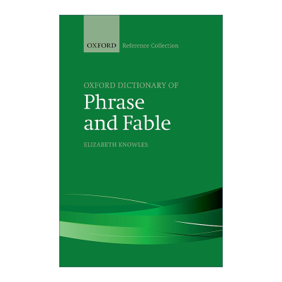 英文原版 The Oxford Dictionary of Phrase and Fable 牛津英语短语和寓言词典 精装 英文版 进口英语原版书籍