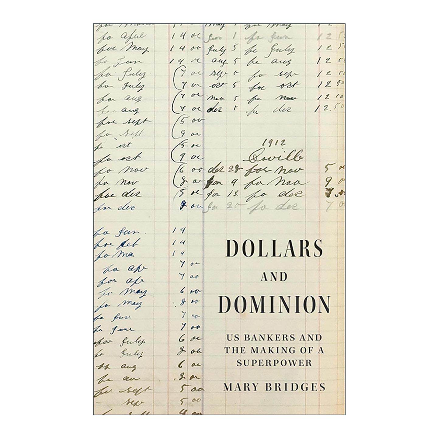 英文原版 Dollars and Dominion 美元和霸权 美国银行家和超级大国的形成 历史学家 普林斯顿 精装 英文版 进口英语原版书籍