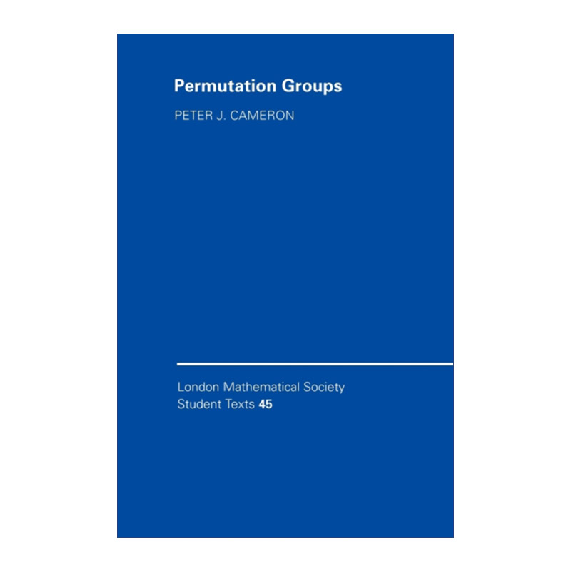 Permutation Groups 置换群 伦敦数学会学生文本系列