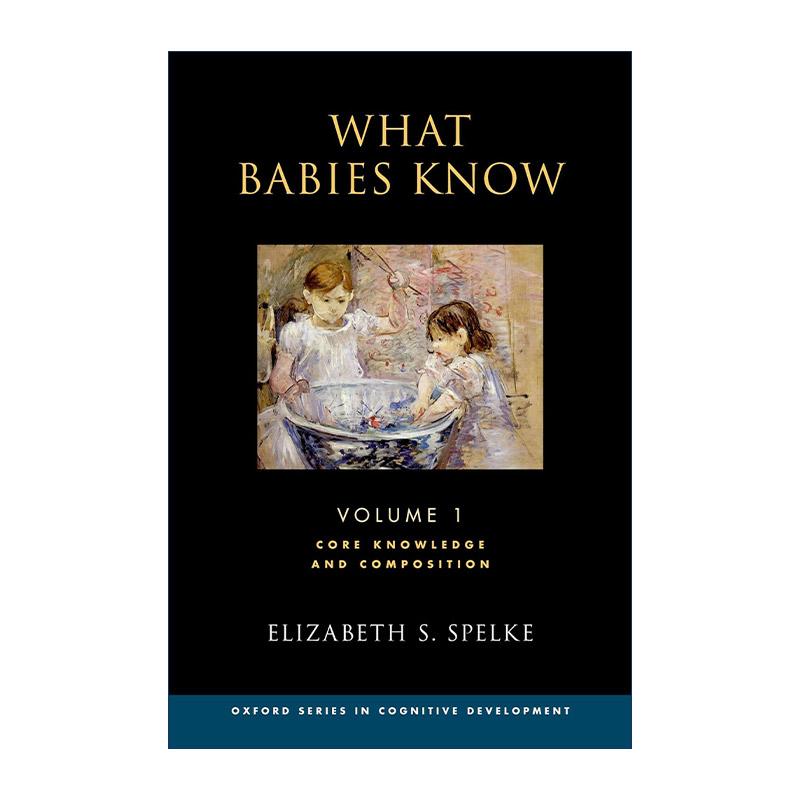 英文原版 What Babies Know 孩子都知道什么 核心知识与构成 精装 哈佛教授Elizabeth S. Spelke 英文版 进口英语原版书籍