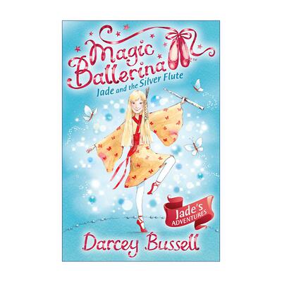 英文原版 Magic Ballerina Jade and the Silver Flute 魔法芭蕾舞女系列 小玉与银笛 儿童奇幻章节小说 英文版进口英语原版书籍