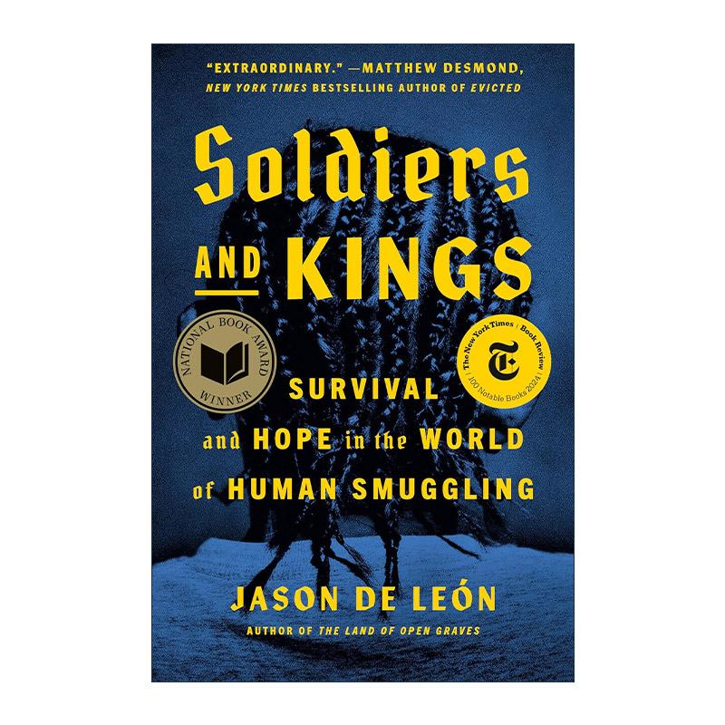 英文原版 Soldiers and Kings士兵与国王 2024美国国家图书奖 传记 移民路上的生与死作者杰森·德莱昂新作 精装 进口英语原版书籍