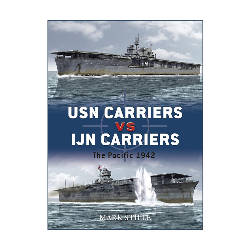 英文原版 USN Carriers vs IJN Carriers 美国航母VS日本航母 二战太平洋海战  对战历史 英文版 进口英语原版书籍