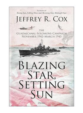 英文原版 Blazing Star  Setting Sun 旭日终落 二战所罗门群岛海战 下篇 Jeffrey Cox 英文版 进口英语原版书籍