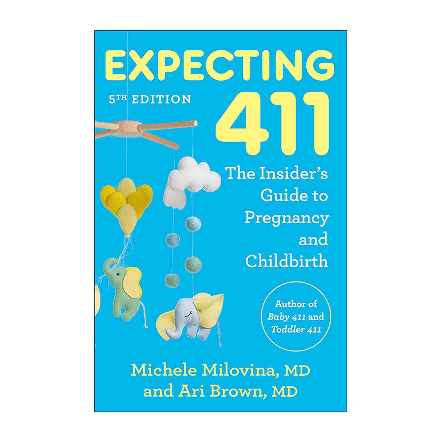 英文原版 Expecting 411 期待411 第5版 怀孕和分娩的内幕指南 女性孕期及后续事宜健康建议 Ari Brown 英文版 进口英语原版书籍