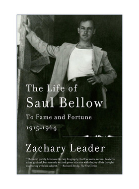 英文原版 The Life of Saul Bellow Vol.1 索尔·贝娄传 卷一 1915-1964年 名与利 Zachary Leader 英文版 进口英语原版书籍