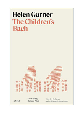 英文原版 The Children's Bach 孩子们的巴赫 温德姆-坎贝尔非小说文学奖得主Helen Garner海伦·加纳 精装英文版进口英语原版书籍