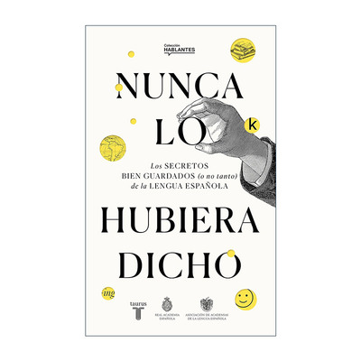 原版 Nunca lo habria dicho I Never Would Have Said It 我绝对不会这么说的 西班牙语学习工具书 词汇 历史 语法 西班牙