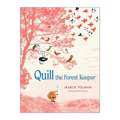 英文原版 Quill the Forest Keeper 小刺猬奎尔 森林守护者 精装 博洛尼亚获奖插画师Marije Tolman 英文版 进口英语原版书籍