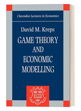 英文原版 Game Theory and Economic Modelling 博弈论与经济模型 戴维·M·克雷普斯 英文版 进口英语原版书籍