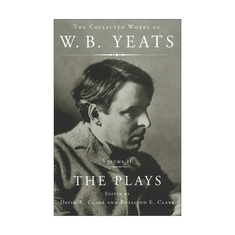 英文原版 The Collected Works of W.B. Yeats Vol II the Plays 叶芝选集 卷2 戏剧 英文版 进口英语原版书籍