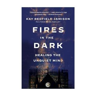 治愈不安 Fires 黑暗中 英文原版 心灵 进口英语原版 the 英文版 书籍 Dark 躁郁之心作者凯?雷德菲尔德?杰米森 火焰