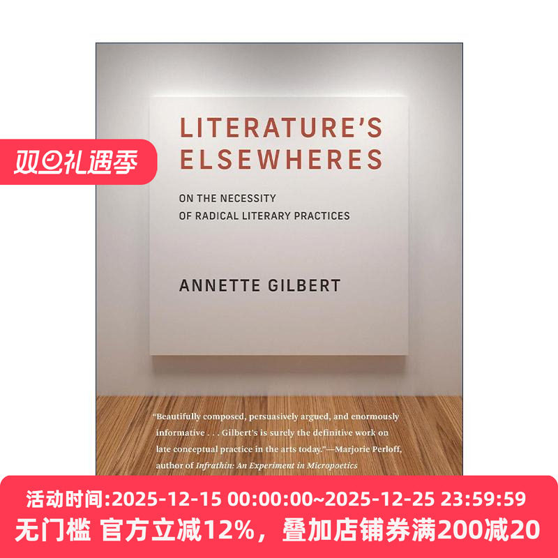 英文原版 Literature’s Elsewheres The MIT Press文学的别处 论激进文学实践的必要性 艺术批评 Annette Gilbert 进口原版书籍