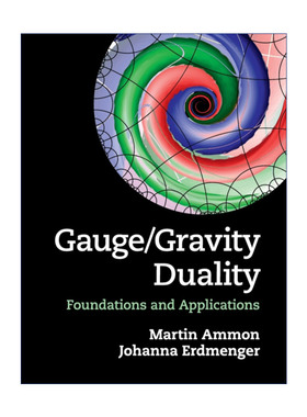 Gauge/Gravity Duality 规范/重力对偶 Martin Ammon 精装